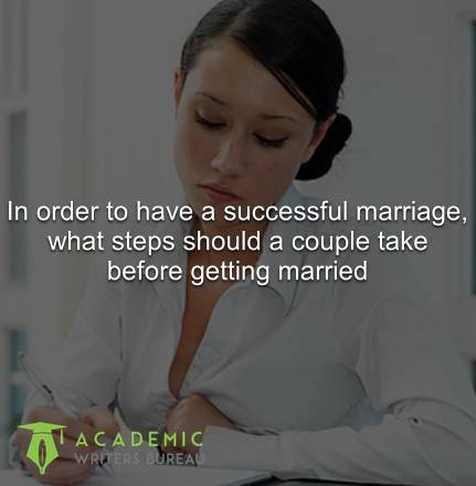 In order to have a successful marriage, what steps should a couple take before getting married
