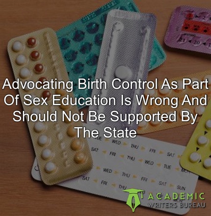 advocating-birth-control-as-part-of-sex-education-is-wrong-and-should-not-be-supported-by-the-state