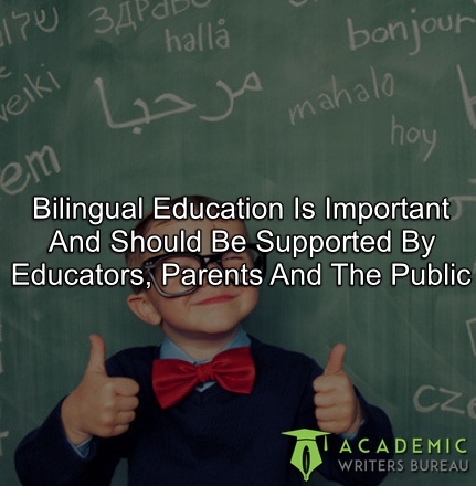 bilingual-education-is-important-and-should-be-supported-by-educators-parents-and-the-public