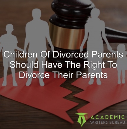 children-of-divorced-parents-should-have-the-right-to-divorce-their-parents