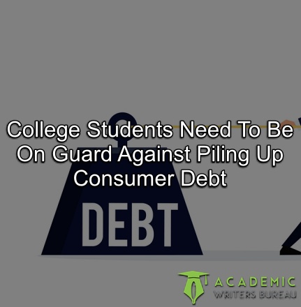 college-students-need-to-be-on-guard-against-piling-up-consumer-debt