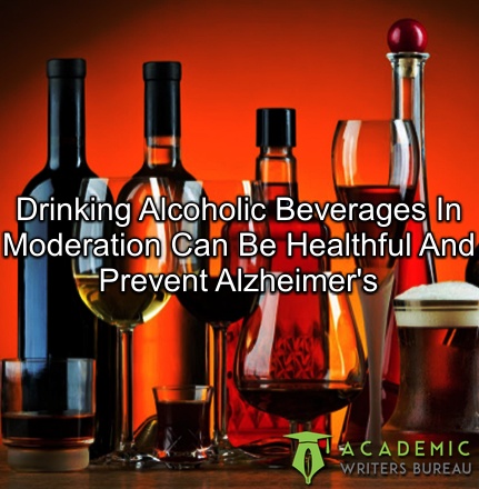 drinking-alcoholic-beverages-in-moderation-can-be-healthful-and-prevent-alzheimer-s