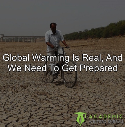 global-warming-is-real-and-we-need-to-get-prepared