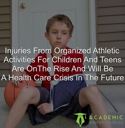 injuries-from-organized-athletic-activities-for-children-and-teens-are-on-the-rise-and-will-be-a-health-care-crisis-in-the-future