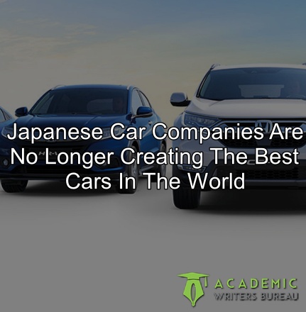 Japanese Car Companies Are No Longer Creating The Best Cars In The World