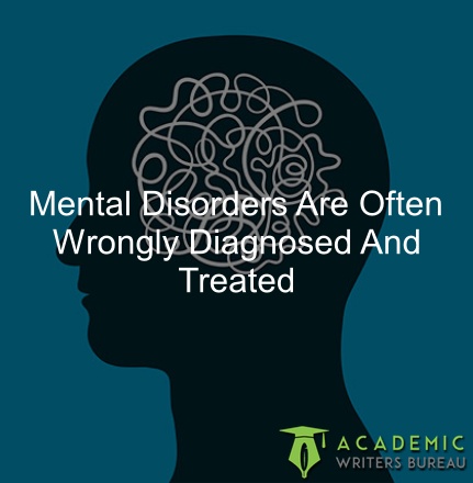 https://www.academicwritersbureau.com/images/mental-disorders-are-often-wrongly-diagnosed-and-treated